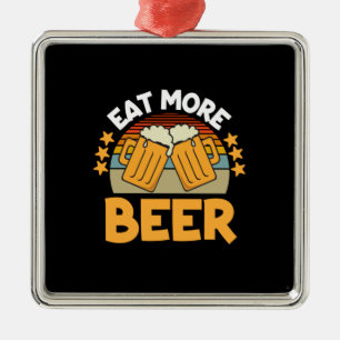Beer Drinker Eat More Beer Funny Drinking Birthday Metal Tree Decoration