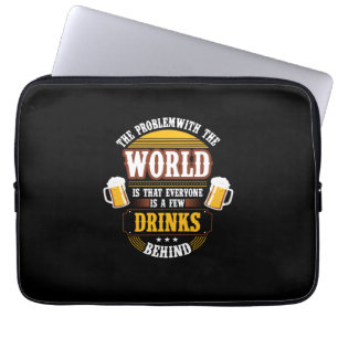 Beer Drinker Everyone is a Few Drinks Behind Birth Laptop Sleeve