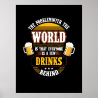 Beer Drinker Everyone is a Few Drinks Behind Birth
