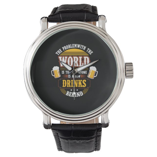 Beer Drinker Everyone is a Few Drinks Behind Birth Watch (Front)