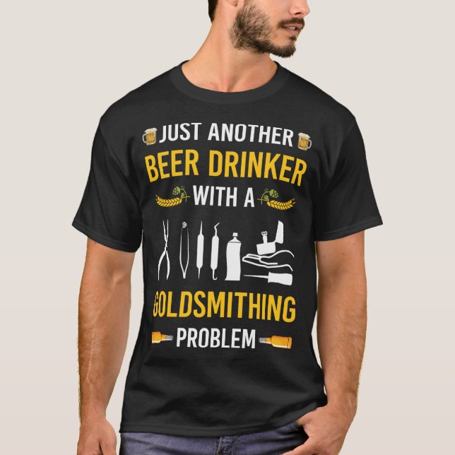 Beer Drinker Goldsmithing Goldsmith T-Shirt (Front)