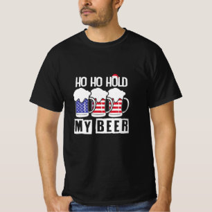 Beer Drinker Ho Ho Hold My Beer USA Birthday T-Shirt