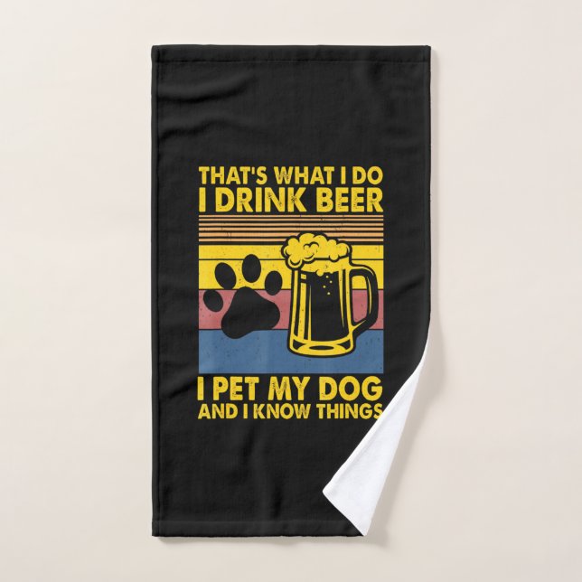 Beer Drinker I Drink Beer I Pet My Dog Birthday Hand Towel (Hand Towel)
