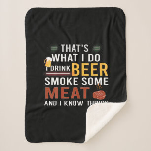 Beer Drinker I Drink Beer Smoke Some Meat Birthday Sherpa Blanket
