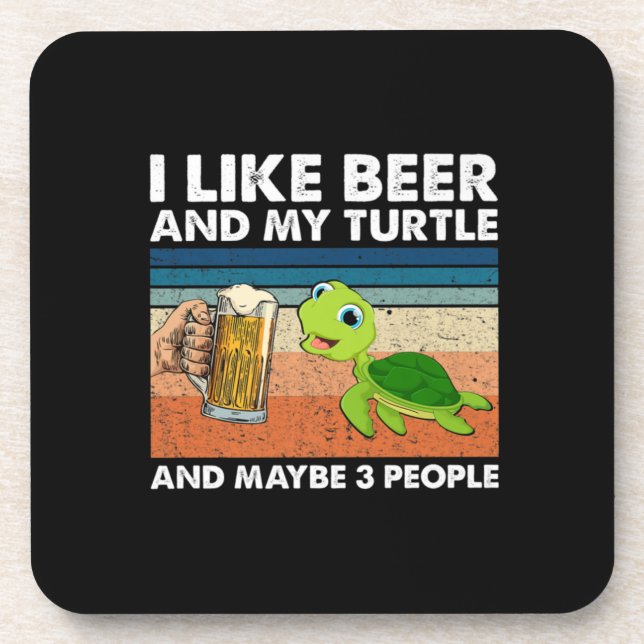 Beer Drinker I Like Beer And My Turtle Birthday Coaster (Front)