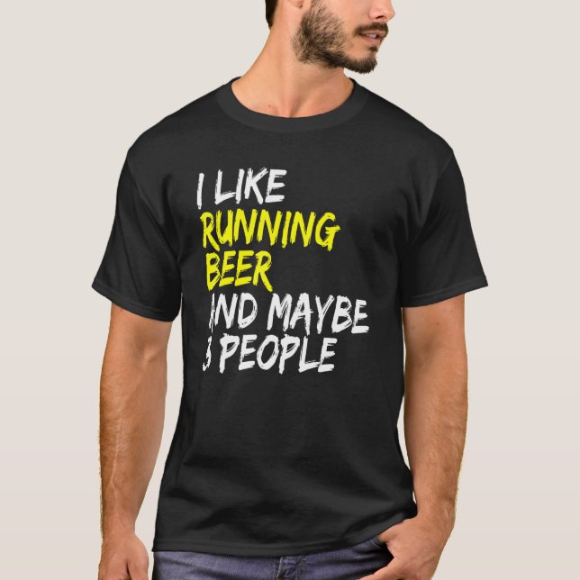 Beer drinker I like Beer & Running Laufen Runner T-Shirt (Front)