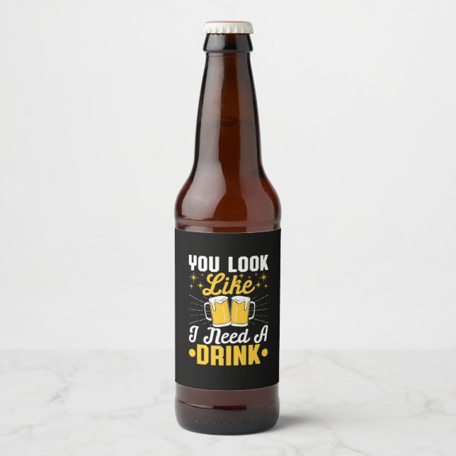 Beer Drinker I Need A Drink Beer Birthday Bottle Label (Front)