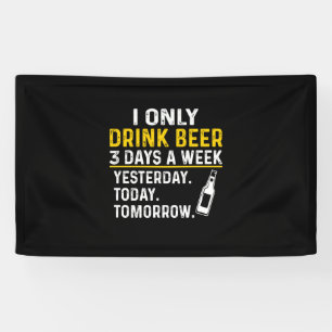 Beer Drinker I Only Drink Beer Birthday Banner