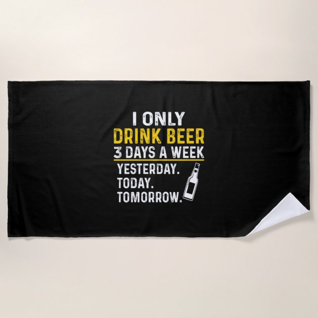 Beer Drinker I Only Drink Beer Birthday Beach Towel (Front)