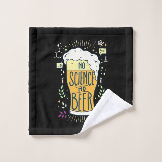 Beer Drinker No Science No Beer Wash Cloth (Wash Cloth)