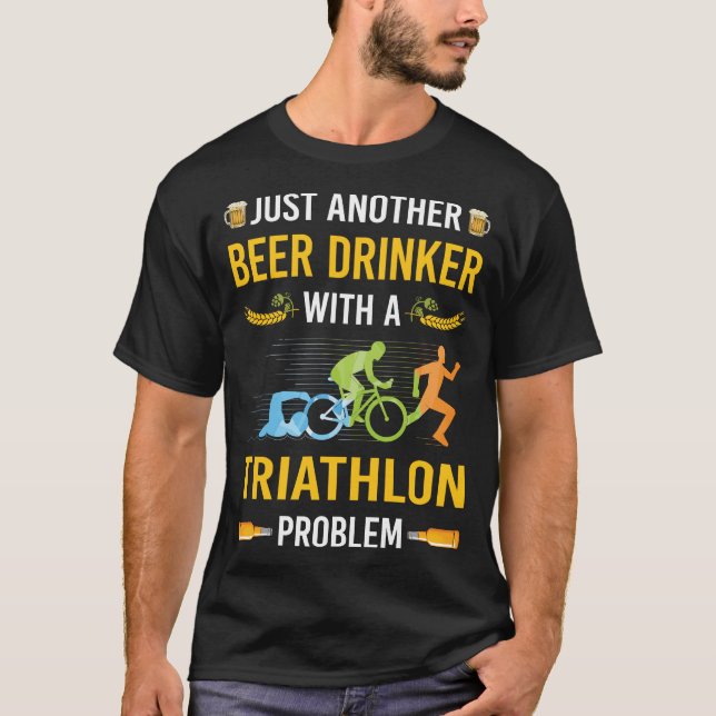Beer Drinker Triathlon Triathlete T-Shirt (Front)