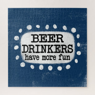 Beer Drinkers Have More Fun Jigsaw Puzzle