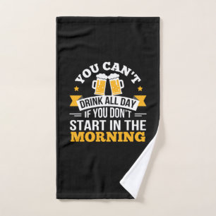 Beer Drinking All Day Dont Start Morning Birthday Hand Towel