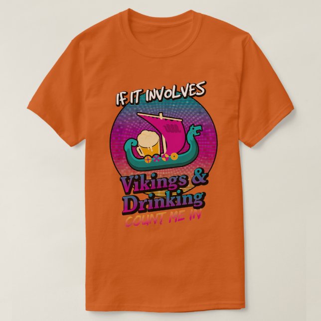 Beer Drinking and Vikings Raid Sailing 1 T-Shirt (Design Front)