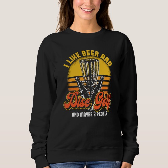 Beer Drinking Party Stupid Tree Frisbee Golfer Dis Sweatshirt (Front)