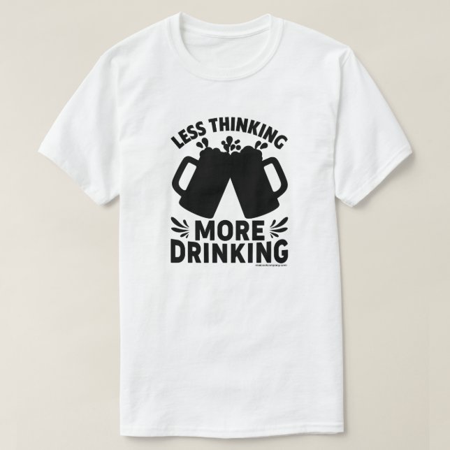 Beer Drinking Shirt – Funny & Sarcastic Tee (Design Front)