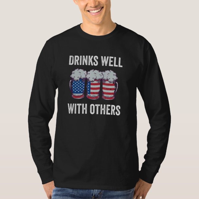 Beer Drinks Well With Others American Flag Distres T-Shirt (Front)