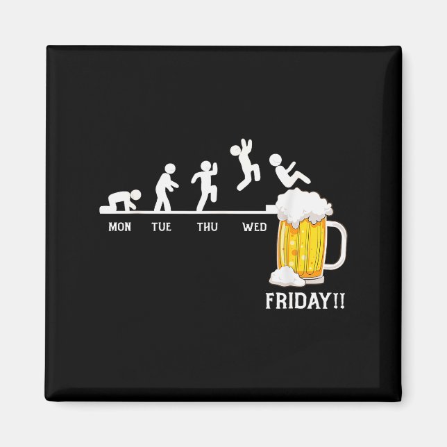 Beer Everyday, Beer Week, Beer Friday  Magnet (Front)