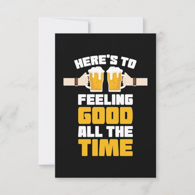 Beer Feeling Good All The Time Card (Front)