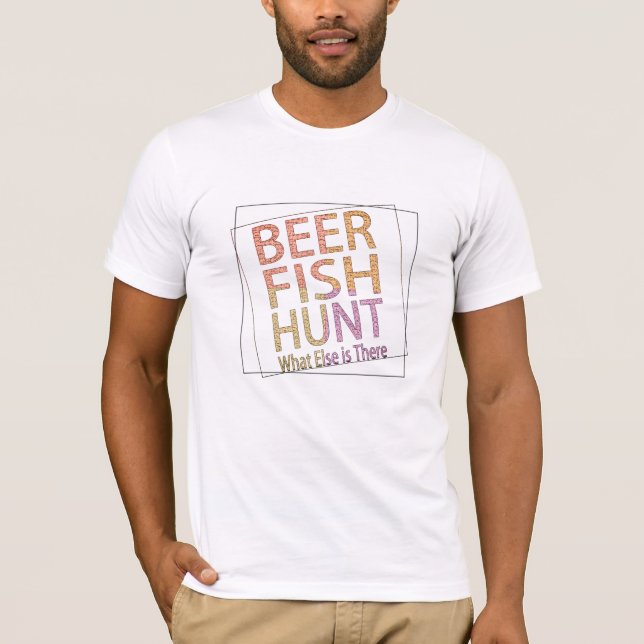 beer fish hunt funny gift for dad father's day T-Shirt (Front)