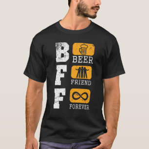 Beer Friend Forever Happy Beer Day Drinker Drunk D T-Shirt