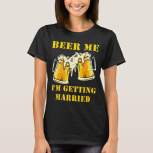 Beer Getting Married Funny Groom Bachelor Party T-Shirt