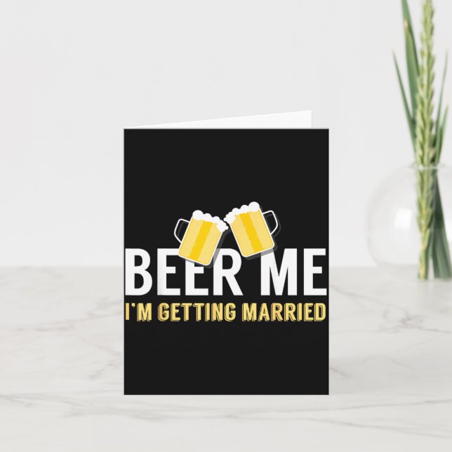 Beer Getting Married Wedding Engagement Beer Card (Front)