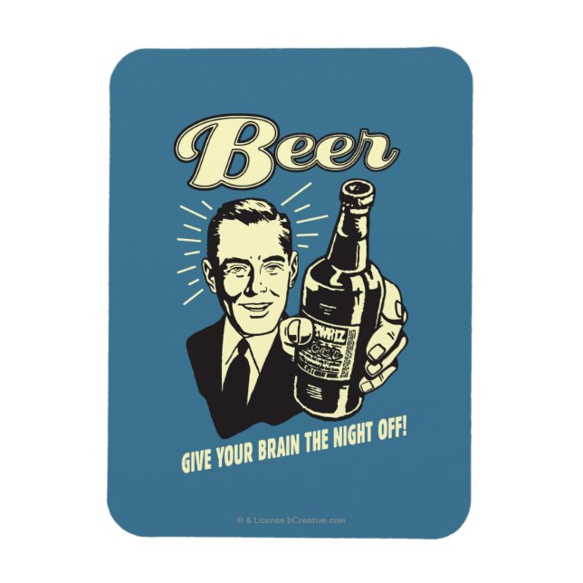 Beer: Give Your Brain the Night Off Magnet (Vertical)