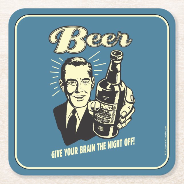 Beer: Give Your Brain the Night Off Square Paper Coaster (Front)