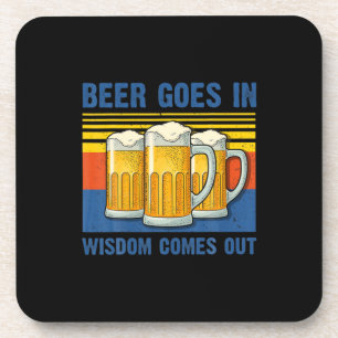 Beer Goes In Wisdom Comes Out Vintage Birthday Coaster
