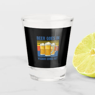 Beer Goes In Wisdom Comes Out Vintage Birthday Shot Glass