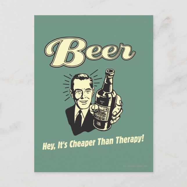 Beer: Hey It's Cheaper Than Therapy Postcard (Front)