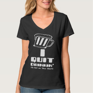 Beer  I Quit Drinking Party Gag T-Shirt