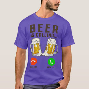 Beer Is Calling Funny Beer Gift 2 T-Shirt