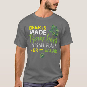 Beer Is From Hope and Beer Equals Salad, Beer Humo T-Shirt