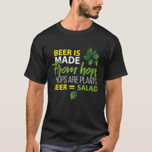 Beer Is From Hope and Beer Equals Salad Beer Humou T-Shirt