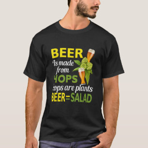 Beer Is From Hops Beer Equals Salad Alcoholic Drin T-Shirt