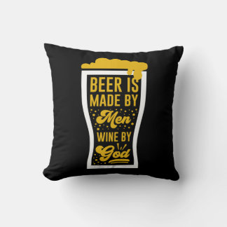 Beer Is Made By Men Cushion