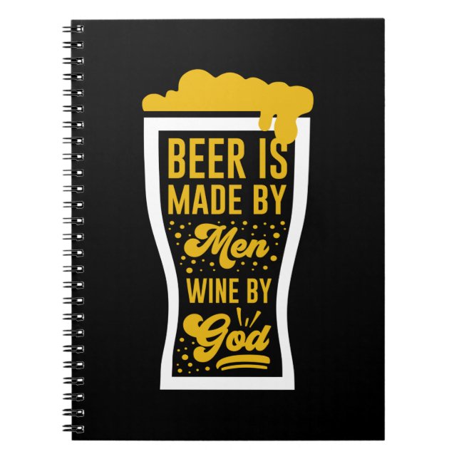 Beer Is Made By Men Notebook (Front)