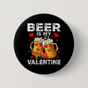 Beer Is My Valentine Gles Of Beer Happy Valentines 6 Cm Round Badge