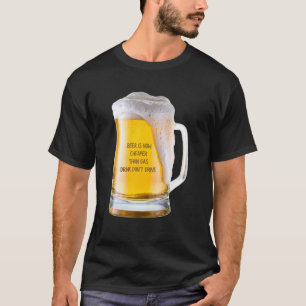 Beer Is Now Cheaper Than Gas Drink Don't Drive Bee T-Shirt