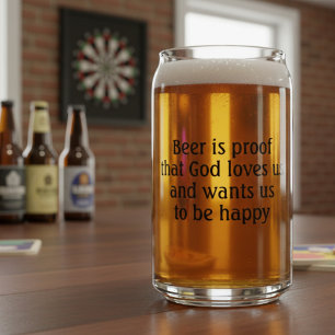 Beer is Proof Ben Franklin Quote Fun Can Glass