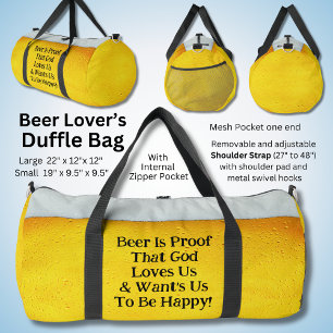 Beer Is Proof That God Loves Us Want's Us Be Happy Duffle Bag