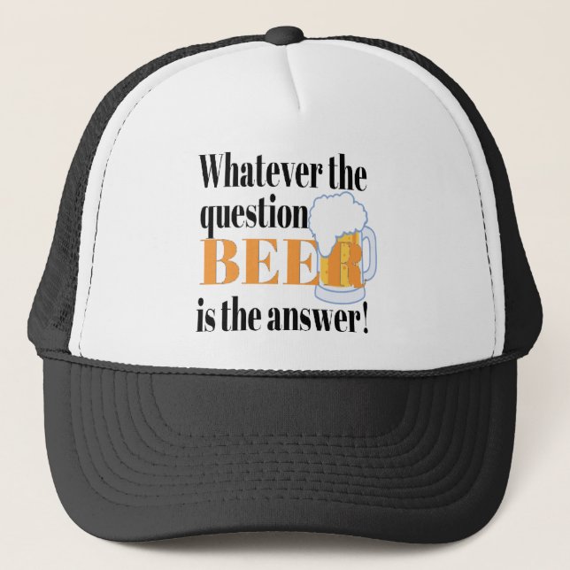 Beer is the Answer Trucker Hat (Front)