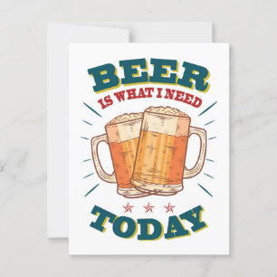 Beer is what i need today. Vintage Beer Postcard