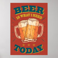 Beer is what i need today, vintage poster, red