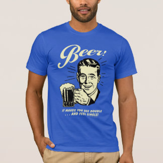 Beer: It Makes You See Double T-Shirt