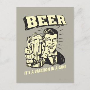 Beer: It's A Vacation In Can Postcard