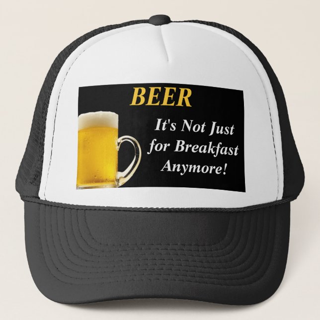 Beer - It's Not Just for Breakfast Anymore Hat (Front)