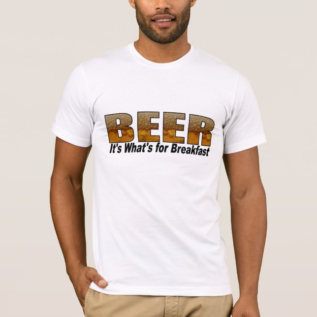 Beer-It's What's For Breakfast T-Shirt (Front)